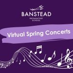 Banstead Prep Virtual Spring Concerts